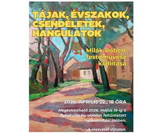 TÁJAK, ÉVSZAKOK, CSENDÉLETEK, HANGULATOK