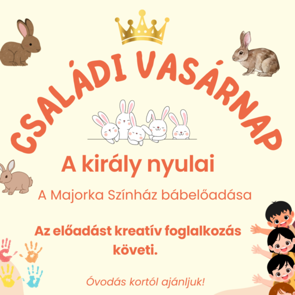 Családi vasárnap - A király nyulai
