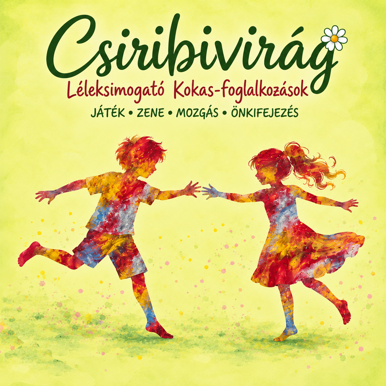 Csiribivirág – léleksimogató Kokas-foglalkozások: játék, zene, mozgás és önkifejezés